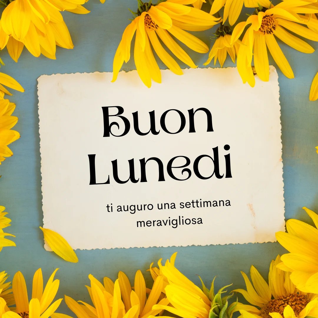 settimana buongiorno buon lunedi