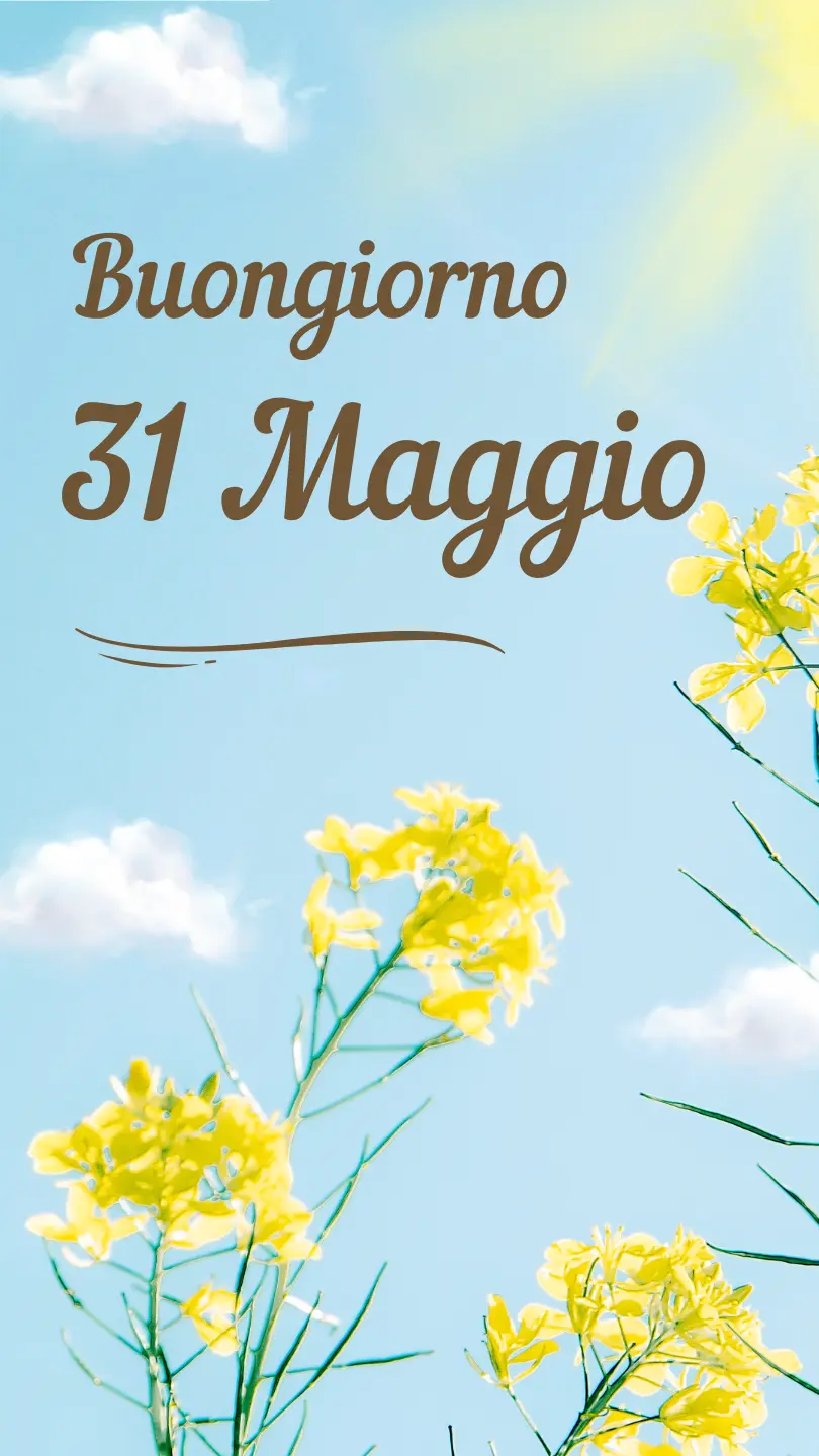 arrivederci maggio 31 maggio buongiorno
