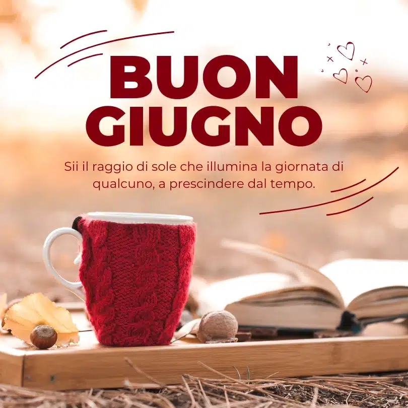 buongiorno giugno immagini
